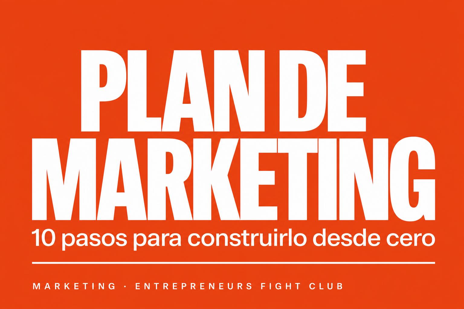 10 pasos para crear tu plan de marketing