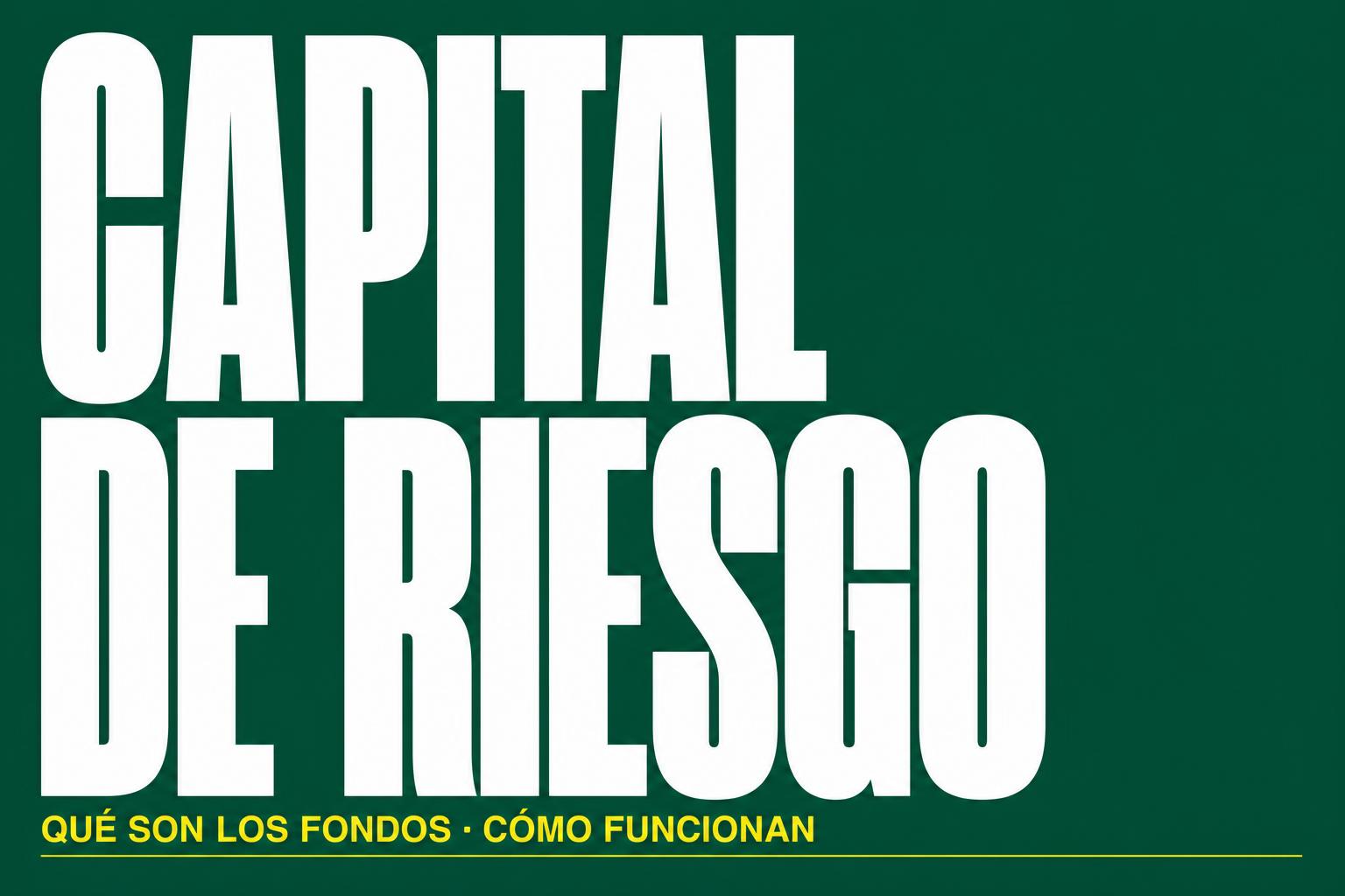 Fondos de capital de riesgo: qué son y cómo funcionan