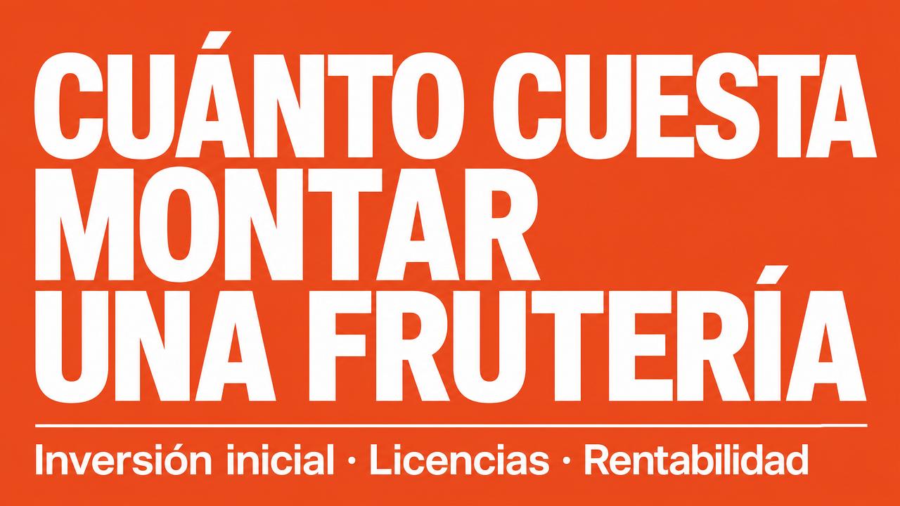 Cuánto cuesta montar una frutería
