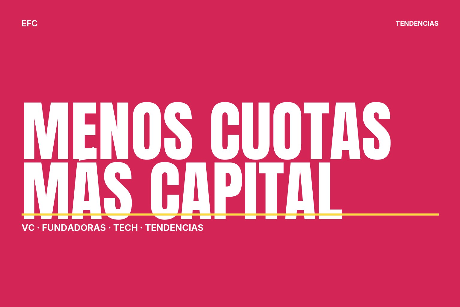 Emprendimiento femenino: menos cuotas rosas y más acceso real a capital