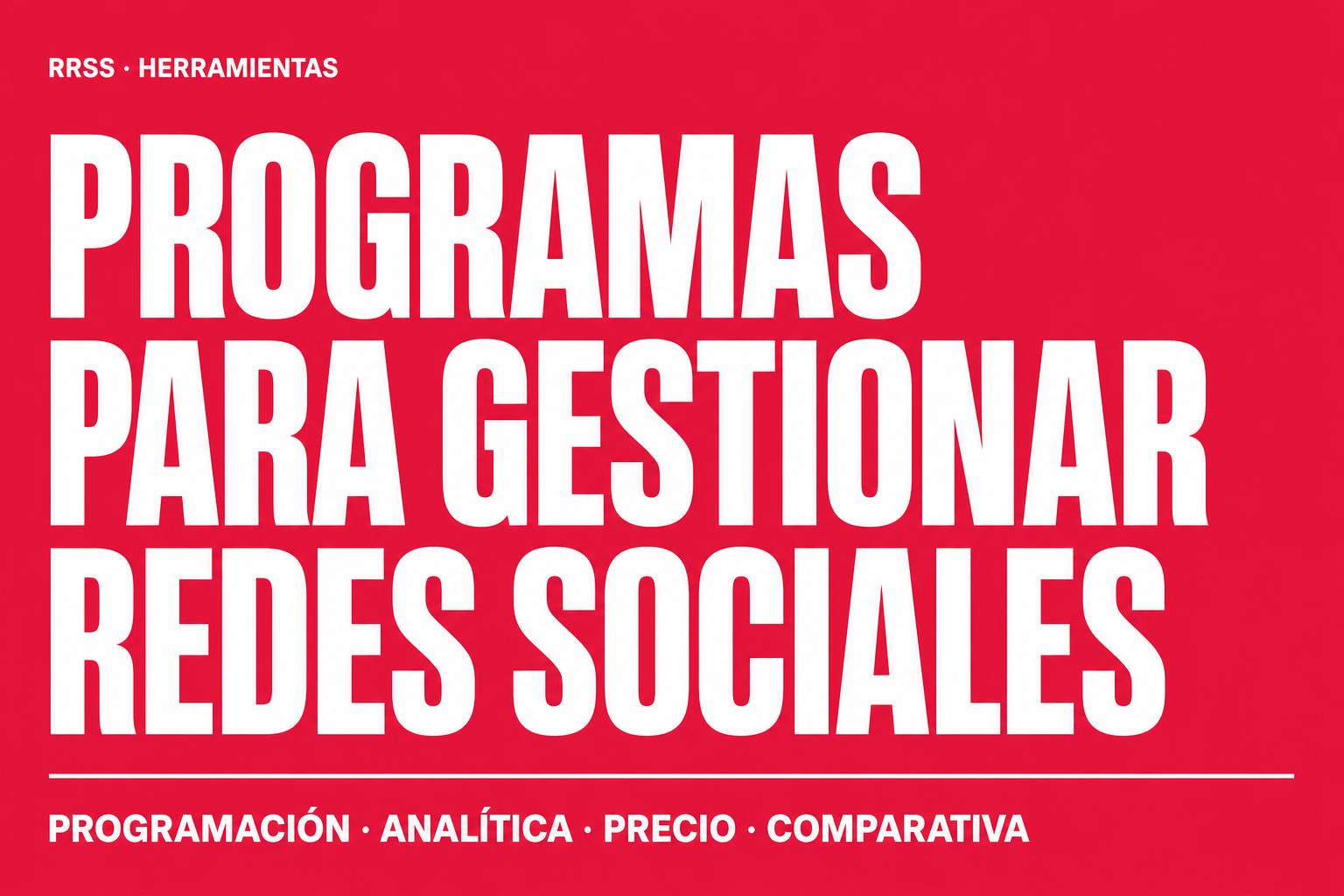 Los 10 Mejores Programas para Gestionar Redes Sociales en 2020