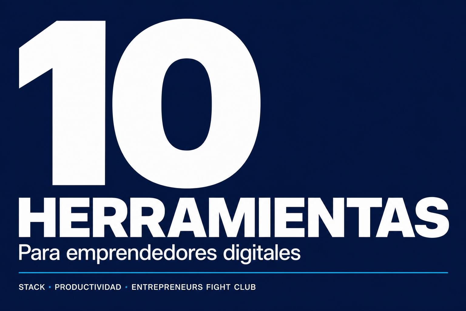 10 Herramientas para emprendedores digitales