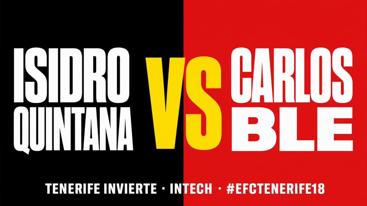 Isidro Quintana Vs Carlos Blé #EfcTenerife18 – Peso Tenerife Invierte – Intech Tenerife