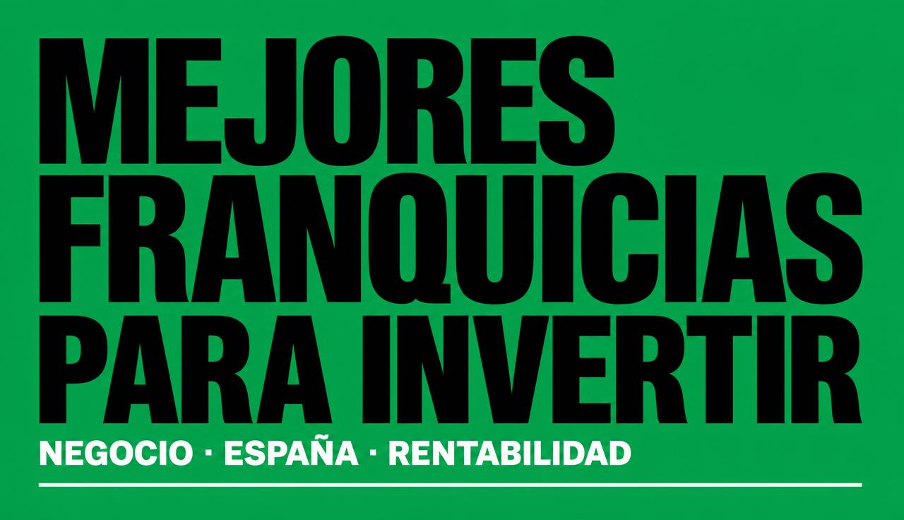 Las mejores franquicias para invertir en España en 2021