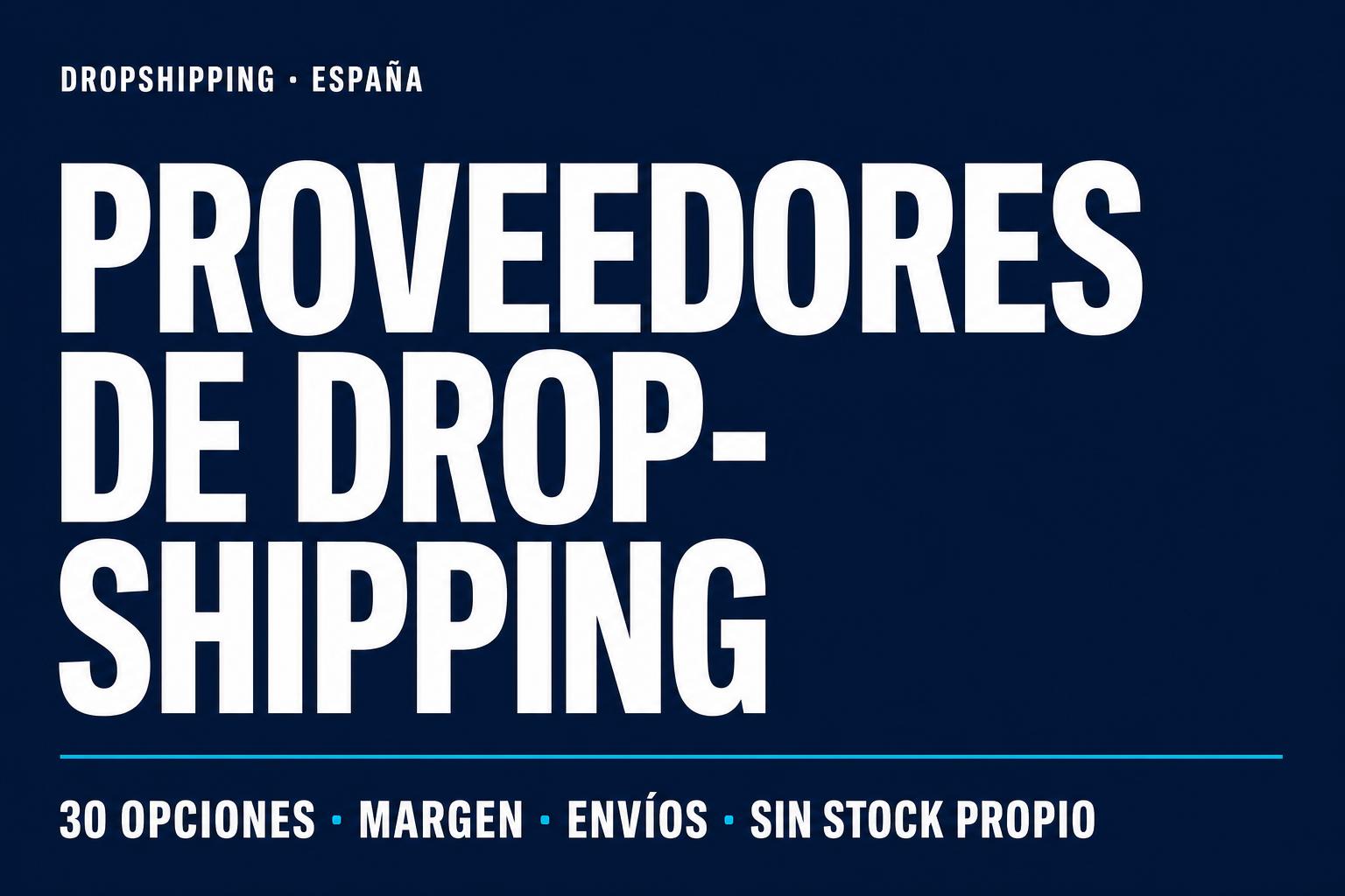 Los 30 proveedores de dropshipping en España