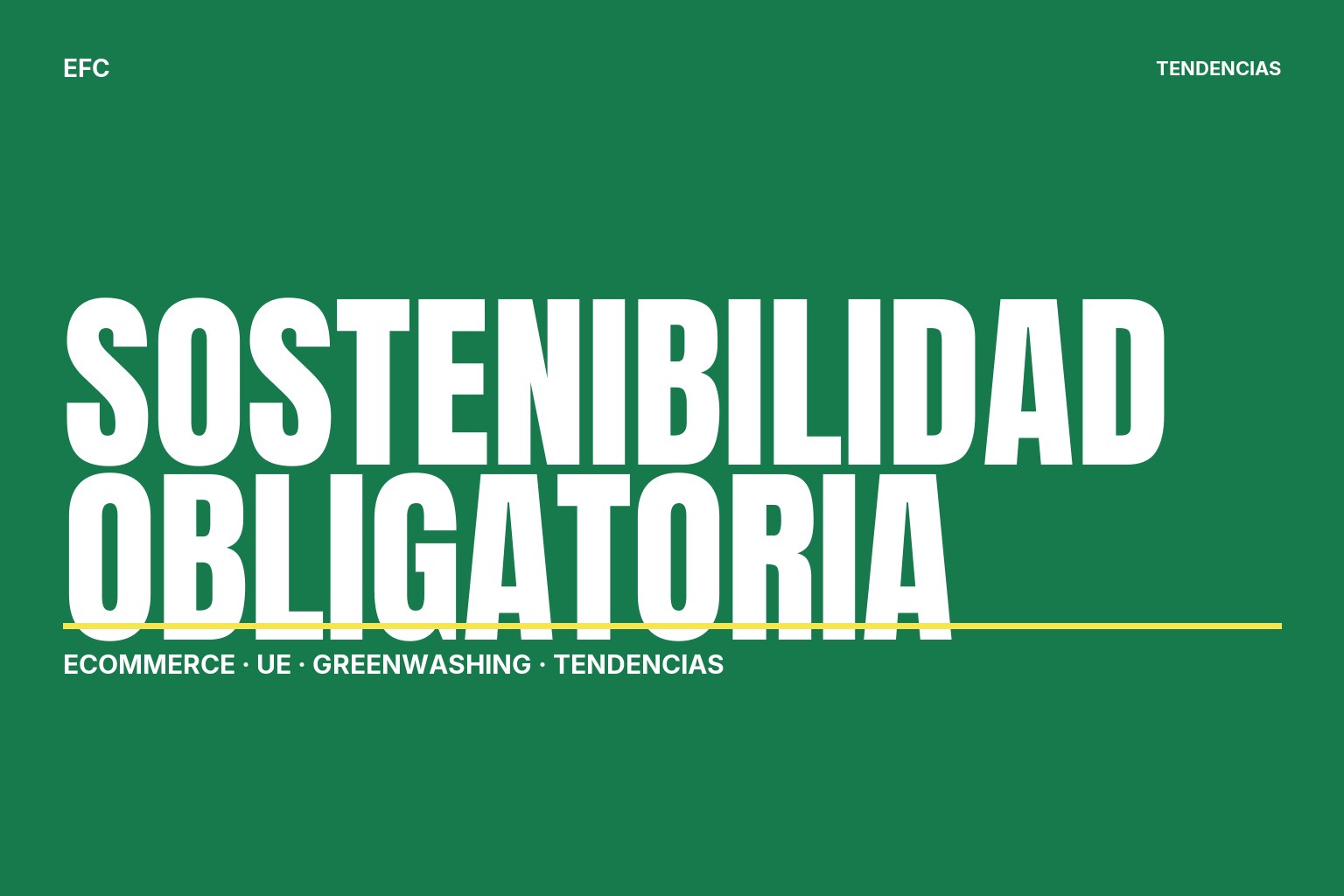 Sostenibilidad obligatoria: la soga verde regulatoria en ecommerce