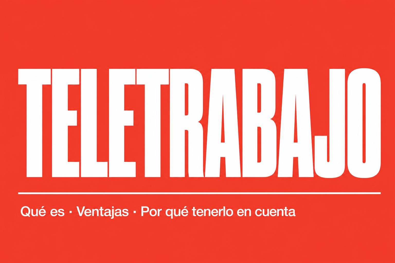 ¿Qué es el teletrabajo? Por qué tenerlo en cuenta