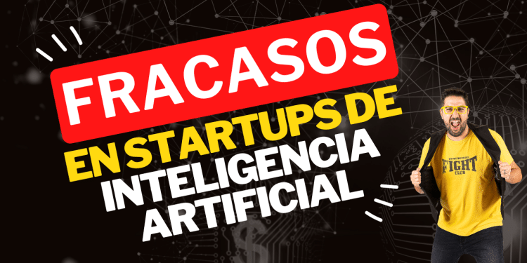 Lecciones Aprendidas de Fracasos en Startups de Inteligencia Artificial